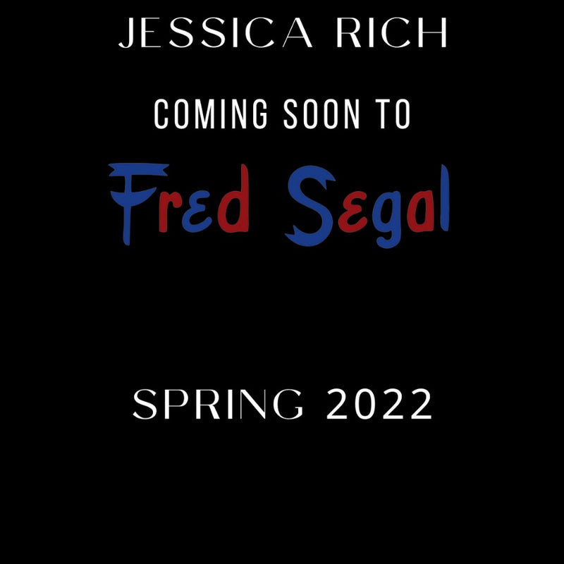 JESSICA RICH AVAILABLE AT FRED SEGAL VEGAS SPRING 2022